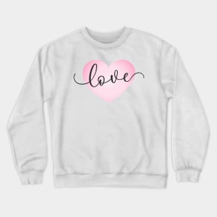 Simple Love Pink Heart Valentine's Day Calligraphy Crewneck Sweatshirt